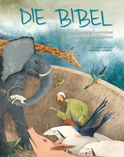 Die Bibel: Illustrierte Geschichten aus dem Alten Testament von White Star Verlag